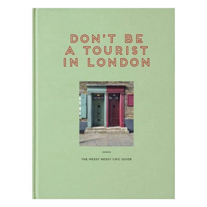 Don&#39;t Be a Tourist in London
