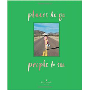Places to Go, People to Go // Kate Spade